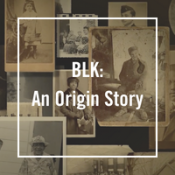 BLK: An Origin Story graphic