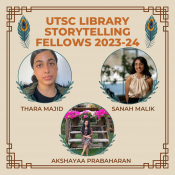 Three circles filled with a picture of three different young woman with the words UTSC Library Storytelling Fellows 2023-24 written above their photos.