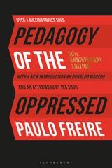 Pedagogy of the Oppressed: 50th Anniversary Edition. 