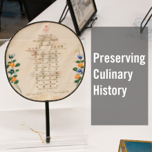 A fan with a menu written on it. A block of text next to the fan saying Preserving Culinary History/